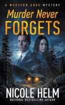 Spotlight & Giveaway: Murder Never Forgets by Nicole Helm