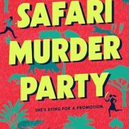 Spotlight & Giveaway: Safari Murder Party by Rachel Moore