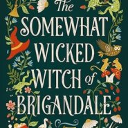 Spotlight & Giveaway: The Somewhat Wicked Witch of Brigdandale by C.M. Waggoner