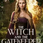 Spotlight &Giveaway: The Witch and the Gatekeeper by Leigh Ann Edwards