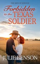 Spotlight & Giveaway: Forbidden to the Texas Soldier by Julie Benson