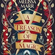 Spotlight & Giveaway: A Treason of Magic by Melissa Marr