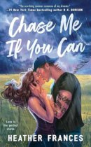 Spotlight & Giveaway: Chase Me If You Can by Heather Frances