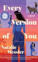 Spotlight & Giveaway: EVERY VERSION OF YOU by Natalie Messier