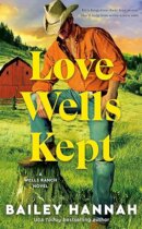 Spotlight & Giveaway: Love Wells Kept by Bailey Hannah