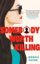 Spotlight & Giveaway: Somebody Worth Killing by Jessica Payne