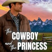 Spotlight & Giveaway: The Cowboy and the Princess by Leah Vale