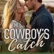 Spotlight & Giveaway: The Cowboy’s Catch by Stella Holt