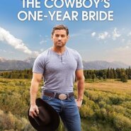 Spotlight & Giveaway: The Cowboy's One-Year Bride by Sinclair Jayne
