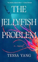 Spotlight & Giveaway: The Jellyfish Problem by Tessa Yang
