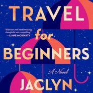 Spotlight & Giveaway: TIME TRAVEL FOR BEGINNERS by Jaclyn Moriarty