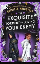 Spotlight & Giveaway: The Exquisite Torment of Loving Your Enemy by Brigitte Knightley