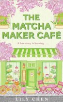 Spotlight & Giveaway: The Matcha Maker Café by Lily Chen