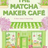 Spotlight & Giveaway: The Matcha Maker Café by Lily Chen