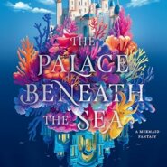 Spotlight & Giveaway: The Palace Beneath the Sea by Lauren Wiesebron