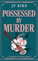 Spotlight & Giveaway: Possessed by Murder by JP Bird