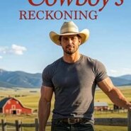 Spotlight & Giveaway: The Cowboy’s Reckoning by Jeannie Watt
