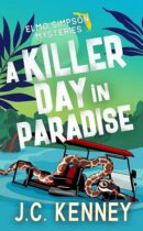 Spotlight & Giveaway: A Killer Day in Paradise by J.C. Kenney