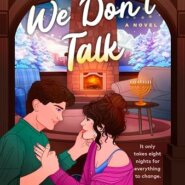 Spotlight & Giveaway: Now That We Don’t Talk by Rachel Pologe